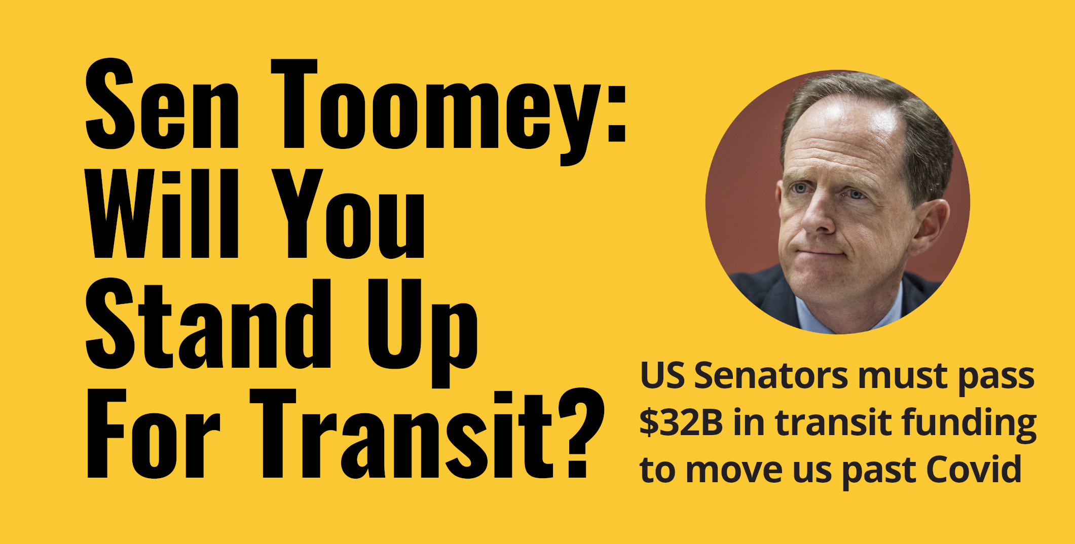 Sen Toomey: will you stand up for transit? PPT Member Rahul encourages $32B for Covid recovery