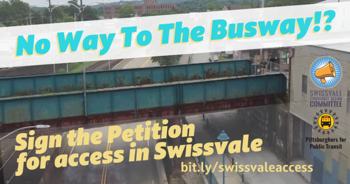 No Way To The Busway!? Sign the Petition for Access in Swissvale