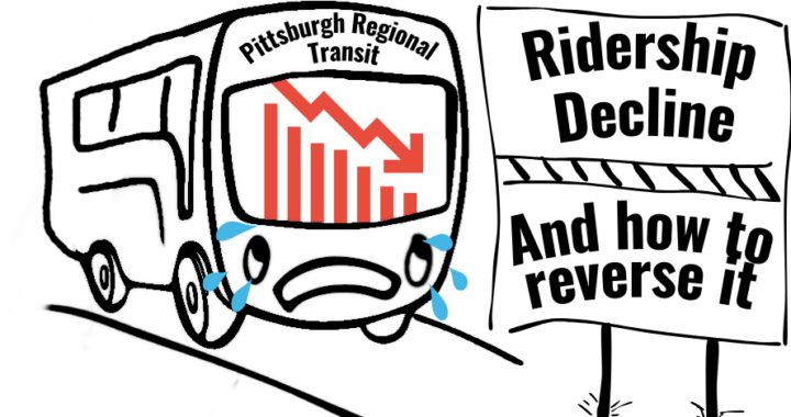 PRT’s Ridership Decline (And How to Reverse It)